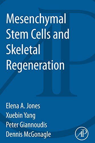 Mesenchymal Stem Cells And Skeletal Regeneration By Peter Giannoudis