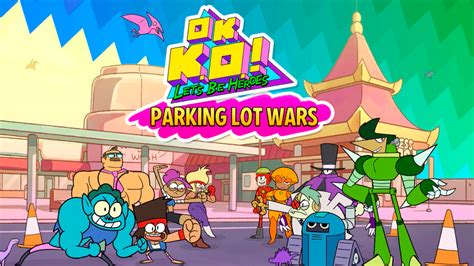 Submitted 21 days ago by cartoongal87. Main Theme - OK K.O.! Let's Be Heroes: Parking Lot Wars ...
