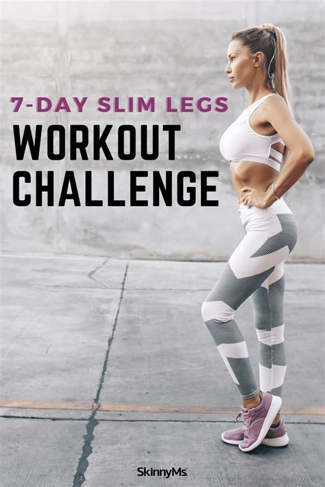 7 Day Slim Legs Workout Challenge In 2021 Leg Workout Challenge Slim