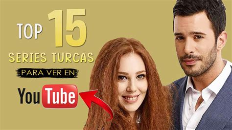 15 Series TURCAS Para Ver En YOUTUBE YouTube