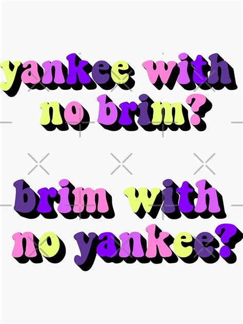 Yankee With No Brim Brim With No Yankee Sticker For Sale By Claire