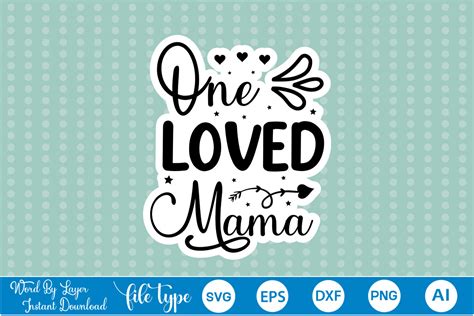 One Loved Mama Sticker Svg Graphic By Graphicpicker · Creative Fabrica