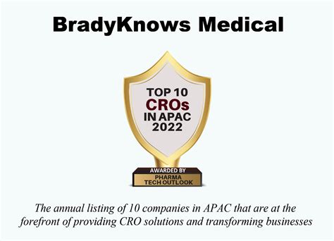 Bradyknows Medical Named Top 10 Cro In Apac 2022 Bradyknows