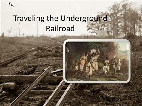 Ppt Traveling The Underground Railroad Powerpoint Presentation Free