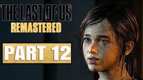 The Last Of Us Remastered Ps4 Walkthrough Gameplay Part 12 No Commentary Suburbs 1080p 60fps