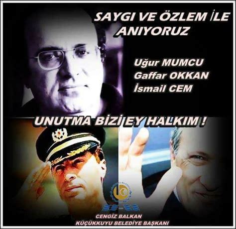 Zaten bir keresinde de sen 'bozo i̇stanbul'da. UĞUR MUMCU , GAFFAR OKKAN, İSMAİL CEM'İ SEVGİ,SAYGI VE ...