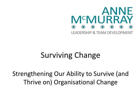 Ppt Surviving Change Strengthening Our Ability To Survive And