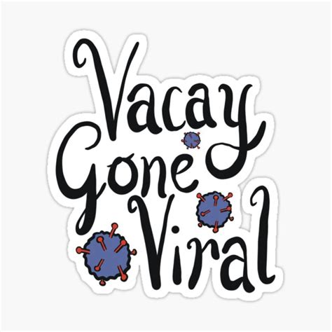 Vacay Gone Viral Holiday 2020 Slogan Sticker For Sale By Debsta75