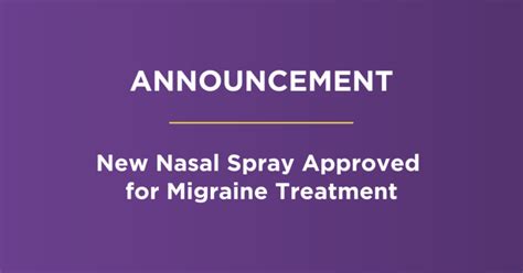 New Nasal Spray Approved For The Acute Treatment Of Migraine