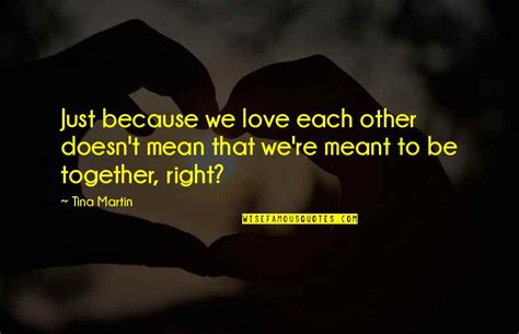 We Were Not Meant To Be Together Quotes Top 32 Famous Quotes About We