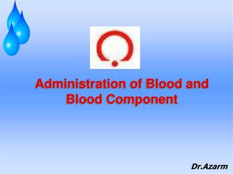 Ppt Administration Of Blood And Blood Component Powerpoint