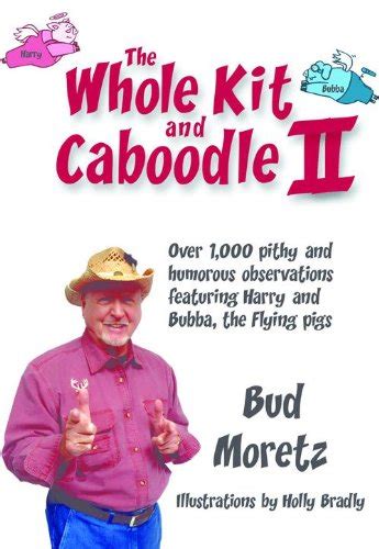 The Whole Kit And Caboodle Ii Ebook Moretz Bud Kindle Store
