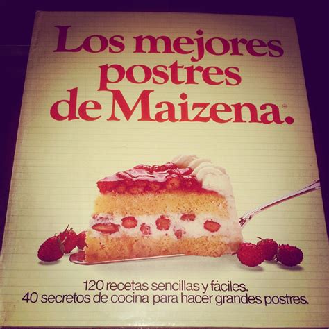 Las mejores recetas de cocina casera y fácil. Lovely Cooking Days: Los mejores postres de Maizena (The ...