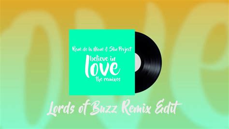 I Believe In Love René De La Moné And Slin Project Lords Of Buzz Remix