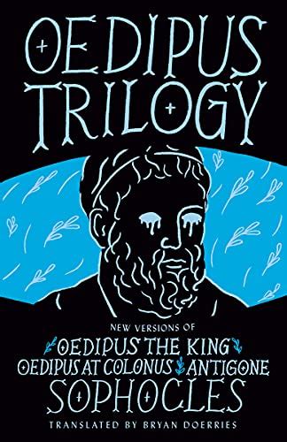 oedipus trilogy new versions of sophocles oedipus the king oedipus at colonus and antigone