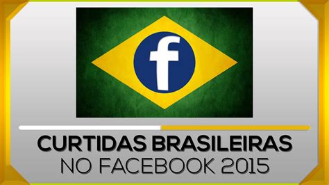 Como Ganhar Muitas Curtidas Brasileiras No Facebook 2016 Youtube