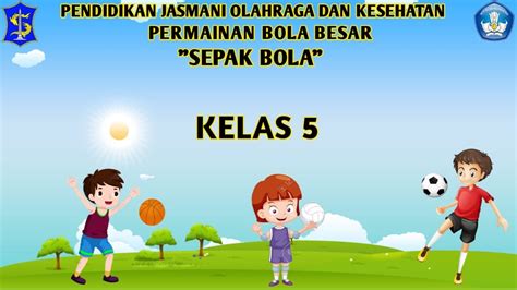 Check spelling or type a new query. MATERI PJOK KELAS 5 | PERMAINAN BOLA BESAR | SEPAK BOLA ...