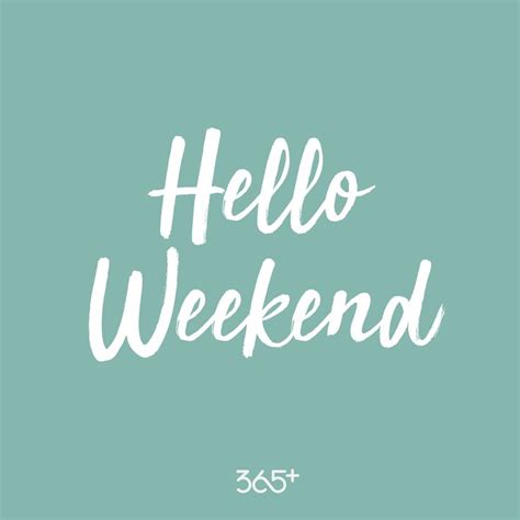 Woohoo Its The Weekend What Are You Up To This Weekend 🎉 ️