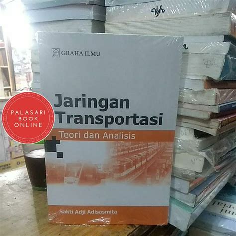 Jual Buku Jaringan Transportasi Teori Dan Analisis Sakti Adji Adisasmita Shopee Indonesia