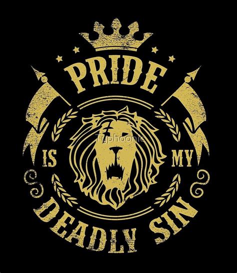 Pride Is My Deadly Sin By Typhoonic Redbubble Seven Deadly Sins