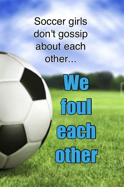 Soccer life! | Soccer quotes, Soccer life, Soccer