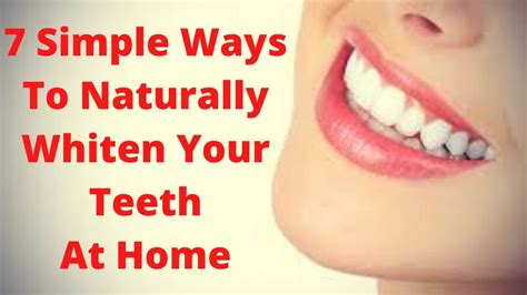 7 Simple Ways To Naturally Whiten Your Teeth At Home 2020 Whiteteeth