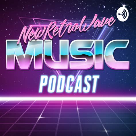 New Retro Wave Podcast Podcast Listen Reviews Charts Chartable