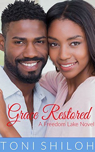 Grace Restored A Freedom Lake Novel Kindle Edition By Shiloh Toni Religion And Spirituality