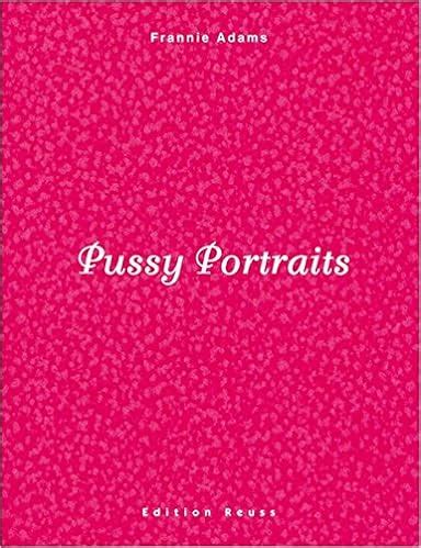 Pussy Portraits Orgasm Pussy