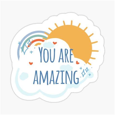 You Are Amazing Sticker Sticker By Miahobbes Fun Stickers You Are