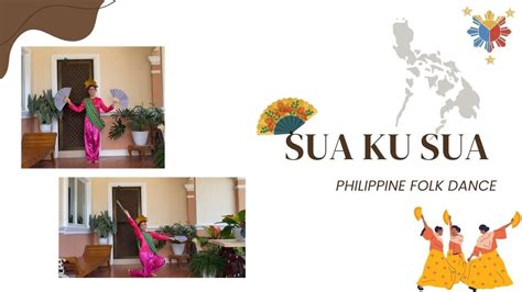 Sua Ku Sua Philippine Folk Dance Youtube