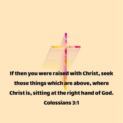 Colossians 3 1 If Then You Were Raised With Christ Seek Those Things