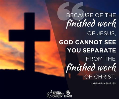 Because Of The Finished Work Of Jesus God Cannot See You Separate