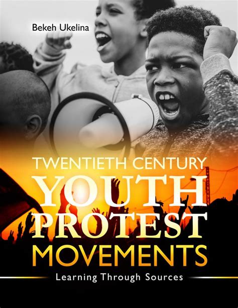 Twentieth Century Youth Protest Movements: Learning Through Sources ...