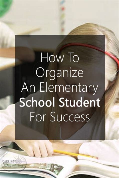 How To Organize An Elementary School Student For Success Sabrinas