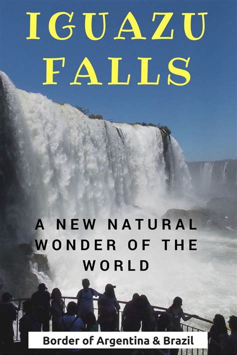 Iguazu Falls A New Natural Wonder Of The World Nomadasaurus