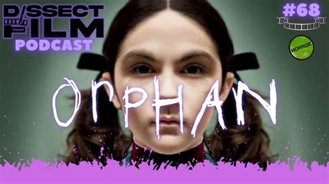Orphan 2009 Dissect That Film Podcast 68 Youtube