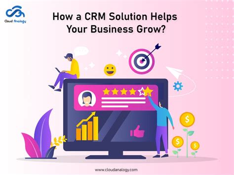 How A Crm Solution Helps Your Business Growth