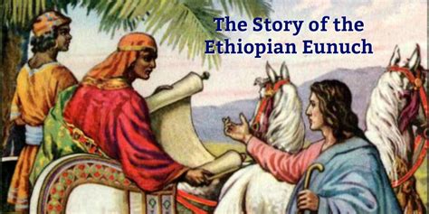 Bible Love Notes The Ethiopian Eunuch Series Acts 8