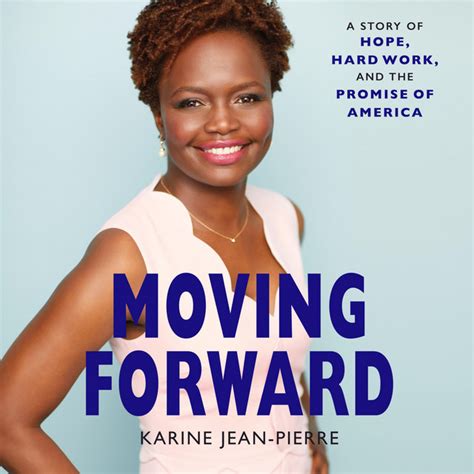 Moving Forward A Story Of Hope Hard Work And The Promise Of America