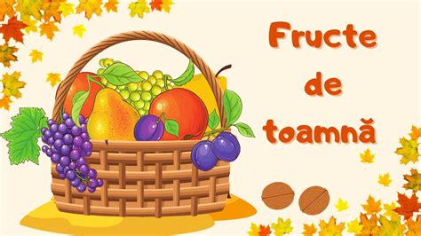 🍇fructe De ToamnĂ 🍁 Coșul Toamnei Caracteristici Fructe