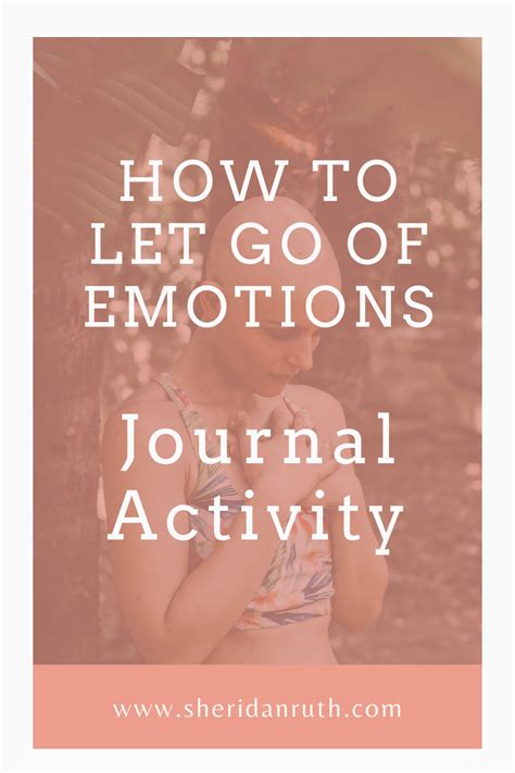 Journal Activity How To Let Go Of Emotions Sheridan Ruth Emotions
