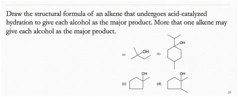 Draw A Structural Formula For The Product Of Each Alkene Hydration My