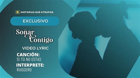 Cortina Musical De Soñarcontigo Si Tu No Estás Ruggero Pasquarelli