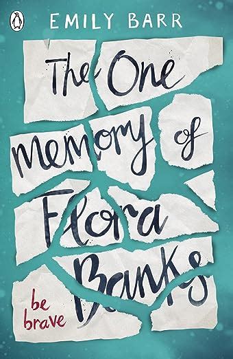 The One Memory Of Flora Banks Emily Barr Barr Emily Uk