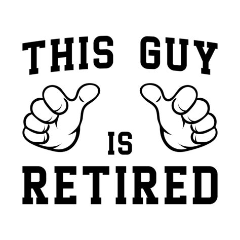 This Guy Is Retired Funny Retirement T Retirement T Shirt