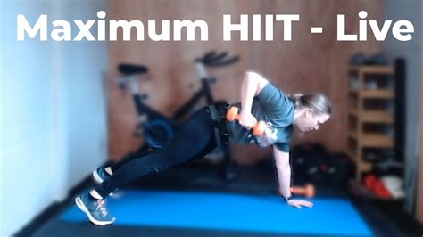 Hiit Workout Maximum Hiit Live Total Body Youtube