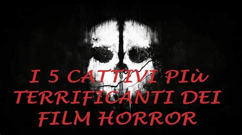 I 5 Cattivi Più Terrificanti Dei Film Horror Youtube