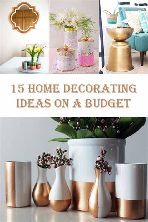 Not to mention, a budget forces you to simplify, and we all know that less is often more when it comes to event decorating. 15 DIY Home Decorating Ideas on a Budget - Diys To Do