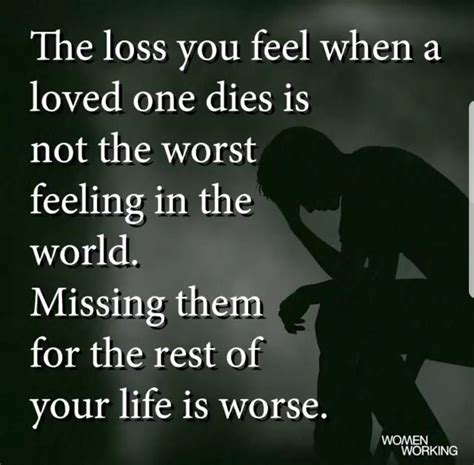 The Loss You Feel When A Loved One Dies Is Not The Worst Feeling In The World Missing Them For